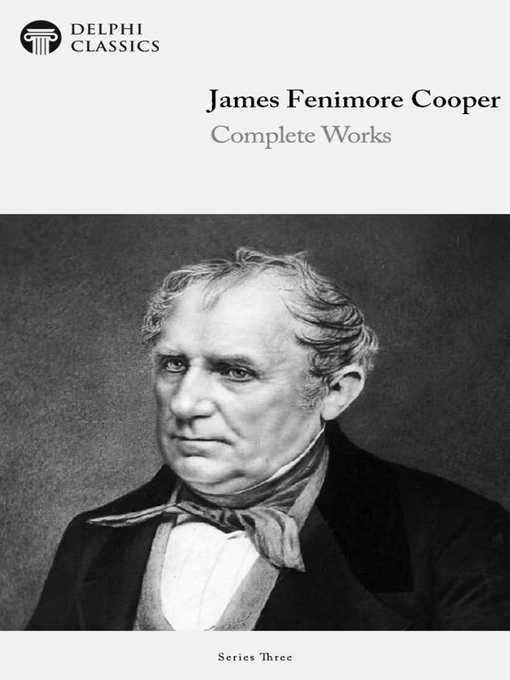 Title details for Delphi Complete Works of James Fenimore Cooper (Illustrated) by James Fenimore Cooper - Available